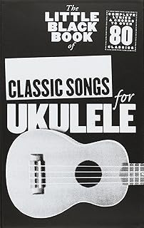 [raccolta canzoni canzoniere] Classic Songs For Ukulele The Little Black Book